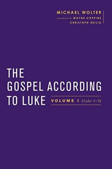 The Gospel According to Luke : Volume I (Luke 1-9:50), Hardback Book