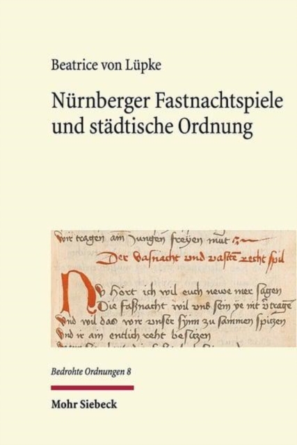 Nurnberger Fastnachtspiele und stadtische Ordnung, Hardback Book