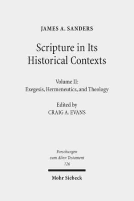 Scripture in Its Historical Contexts : Volume II: Exegesis, Hermeneutics, and Theology, Hardback Book