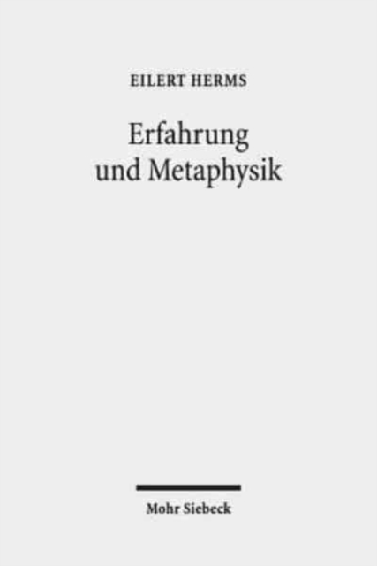 Erfahrung und Metaphysik : Lekturen aus Theologie, Philosophie und Literatur, Paperback / softback Book