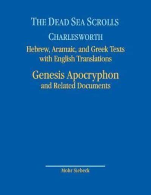 The Dead Sea Scrolls. Hebrew, Aramaic, and Greek Texts with English Translations : Volume 8A: Genesis Apocryphon and Related Documents, Hardback Book