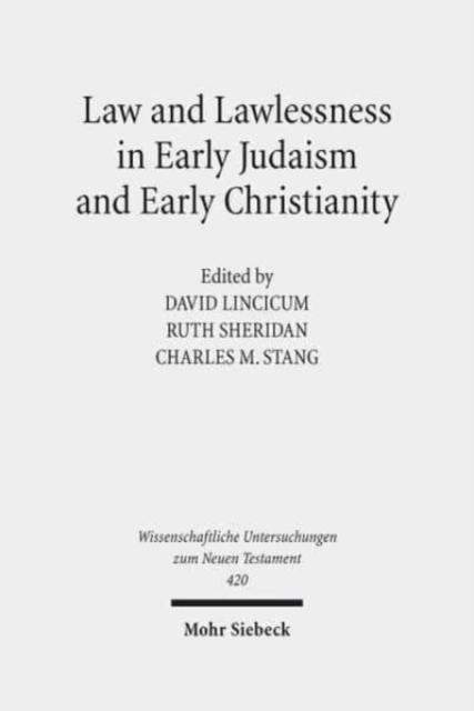 Law and Lawlessness in Early Judaism and Early Christianity, Hardback Book