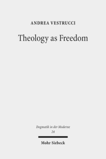 Theology as Freedom : On Martin Luther's "De servo arbitrio", Paperback / softback Book
