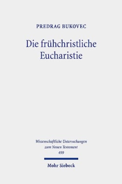 Die fruhchristliche Eucharistie, Hardback Book