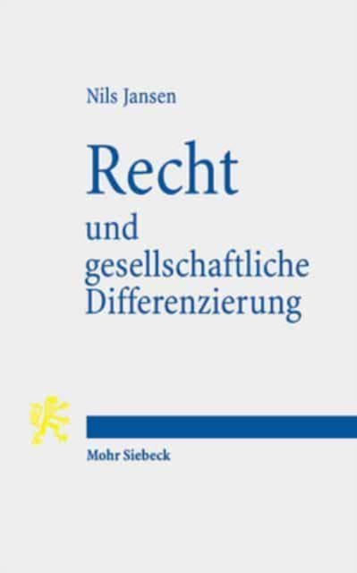 Recht und gesellschaftliche Differenzierung : Funf Studien zur Genese des Rechts und seiner Wissenschaft, Paperback / softback Book
