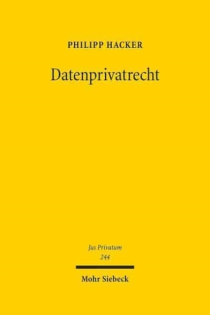 Datenprivatrecht : Neue Technologien im Spannungsfeld von Datenschutzrecht und BGB, Hardback Book