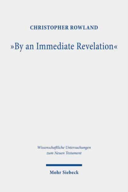 "By an Immediate Revelation" : Studies in Apocalypticism, its Origins and Effects, Hardback Book