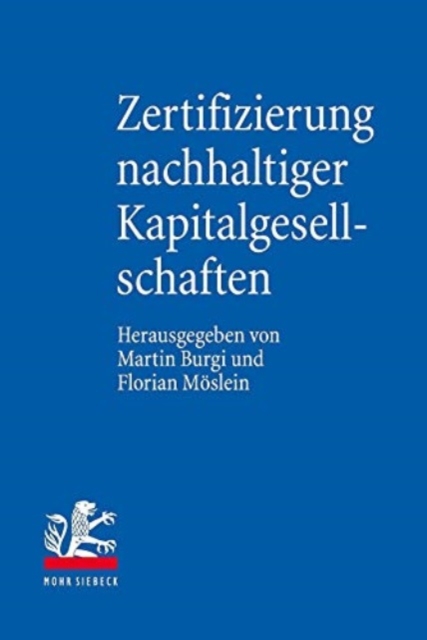 Zertifizierung nachhaltiger Kapitalgesellschaften : "Good Companies" im Schnittfeld von Markt und Staat, Paperback / softback Book