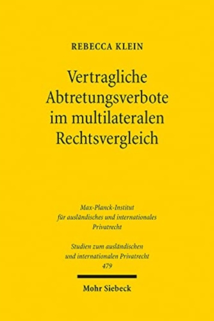 Vertragliche Abtretungsverbote im multilateralen Rechtsvergleich, Paperback / softback Book