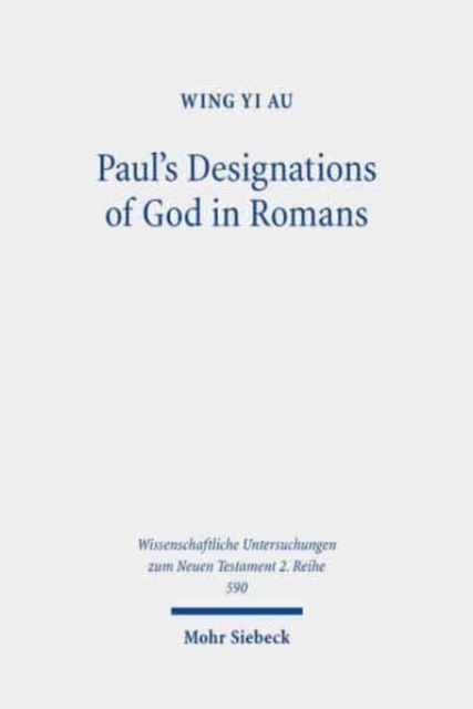 Paul's Designations of God in Romans, Paperback / softback Book