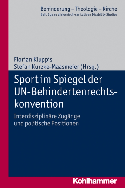 Sport im Spiegel der UN-Behindertenrechtskonvention : Interdisziplinare Zugange und politische Positionen, PDF eBook