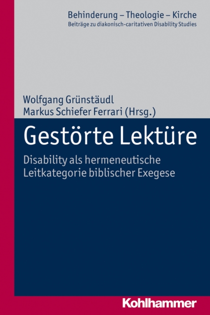 Gestorte Lekture : Disability als hermeneutische Leitkategorie biblischer Exegese, PDF eBook