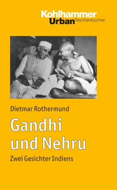 Gandhi und Nehru : Zwei Gesichter Indiens, PDF eBook