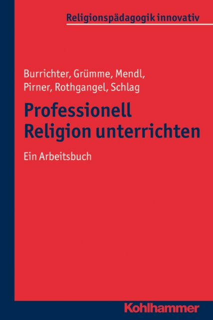 Professionell Religion unterrichten : Ein Arbeitsbuch, PDF eBook