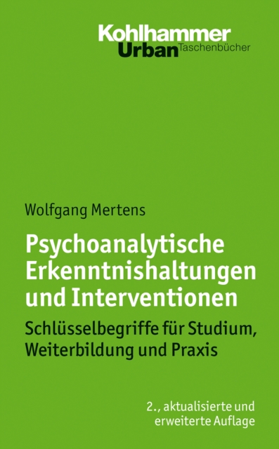 Psychoanalytische Erkenntnishaltungen und Interventionen : Schlusselbegriffe fur Studium, Weiterbildung und Praxis, PDF eBook