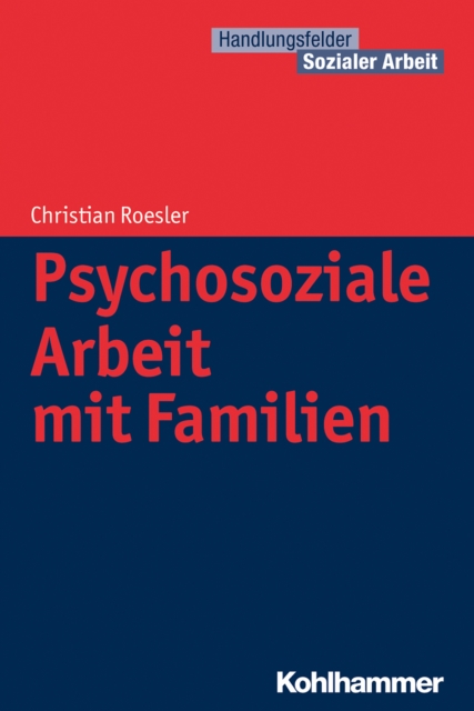 Psychosoziale Arbeit mit Familien, PDF eBook