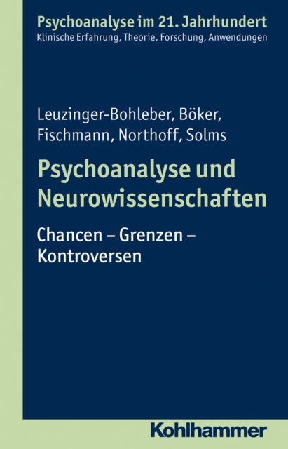 Psychoanalyse und Neurowissenschaften : Chancen - Grenzen - Kontroversen, PDF eBook