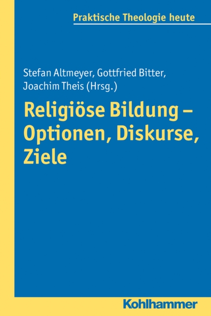 Religiose Bildung - Optionen, Diskurse, Ziele, EPUB eBook