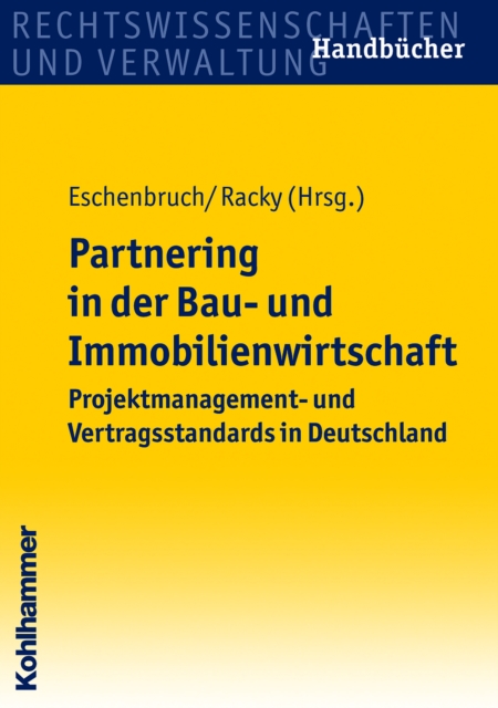 Partnering in der Bau- und Immobilienwirtschaft : Projektmanagement- und Vertragsstandards in Deutschland, EPUB eBook