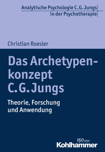 Das Archetypenkonzept C. G. Jungs : Theorie, Forschung und Anwendung, PDF eBook