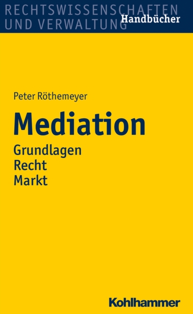 Mediation : Grundlagen/Recht/Markt, EPUB eBook