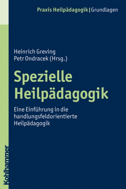 Spezielle Heilpadagogik : Eine Einfuhrung in die handlungsfeldorientierte Heilpadagogik, PDF eBook