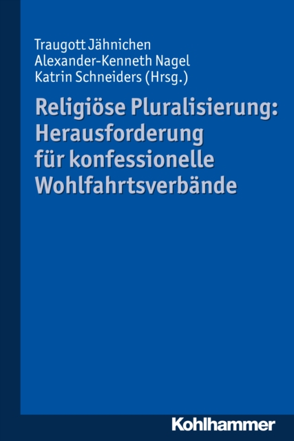 Religiose Pluralisierung: Herausforderung fur konfessionelle Wohlfahrtsverbande, PDF eBook