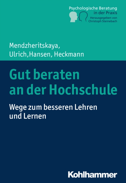 Gut beraten an der Hochschule : Wege zum besseren Lehren und Lernen, PDF eBook