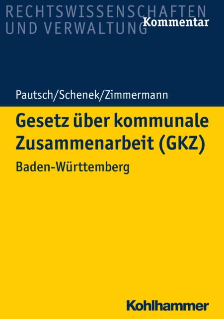 Gesetz uber kommunale Zusammenarbeit (GKZ) : Baden-Wurttemberg, PDF eBook