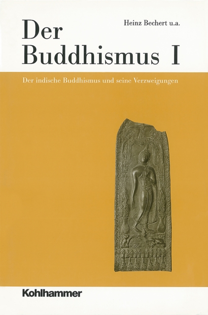 Der Buddhismus I : Der indische Buddhismus und seine Verzweigungen, EPUB eBook
