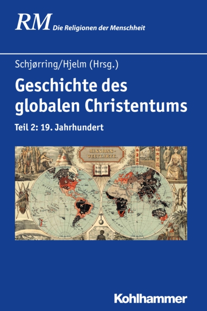 Geschichte des globalen Christentums : Teil 2: 19. Jahrhundert, PDF eBook