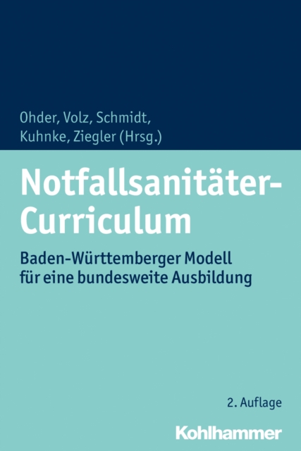 Notfallsanitater-Curriculum : Baden-Wurttemberger Modell fur eine bundesweite Ausbildung, PDF eBook