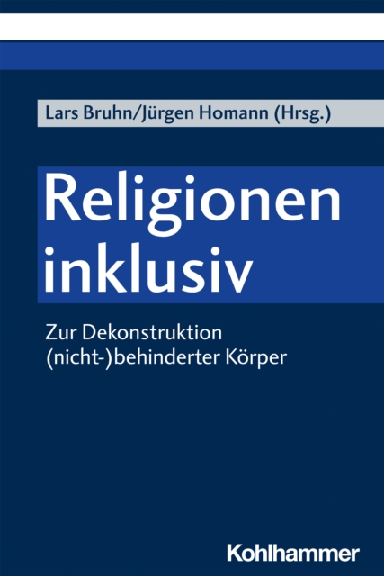 Religionen inklusiv : Zur Dekonstruktion (nicht-)behinderter Korper, PDF eBook