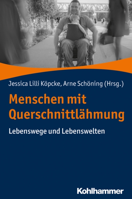 Menschen mit Querschnittlahmung : Lebenswege und Lebenswelten, PDF eBook