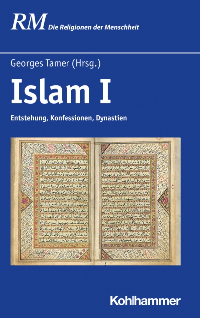 Islam I : Entstehung, Konfessionen, Dynastien, PDF eBook