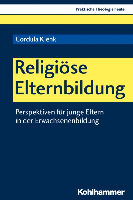 Religiose Elternbildung : Perspektiven fur junge Eltern in der Erwachsenenbildung, PDF eBook