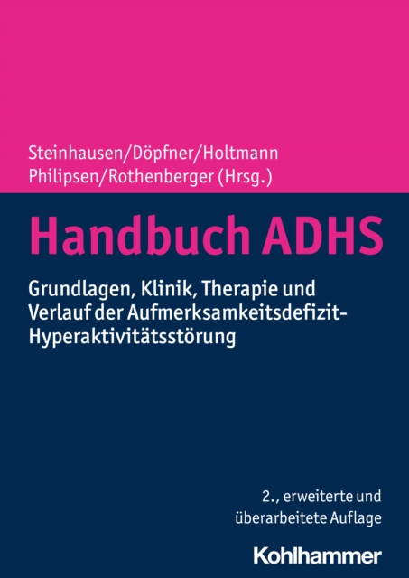 Handbuch ADHS : Grundlagen, Klinik, Therapie und Verlauf der Aufmerksamkeitsdefizit-Hyperaktivitatsstorung, EPUB eBook