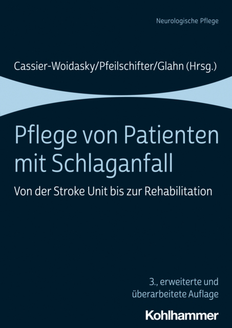 Pflege von Patienten mit Schlaganfall : Von der Stroke Unit bis zur Rehabilitation, PDF eBook