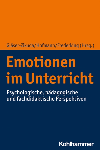 Emotionen im Unterricht : Psychologische, padagogische und fachdidaktische Perspektiven, PDF eBook