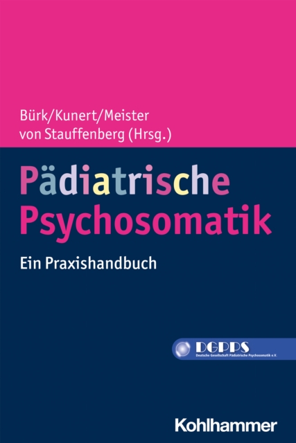 Padiatrische Psychosomatik : Ein Praxishandbuch, EPUB eBook