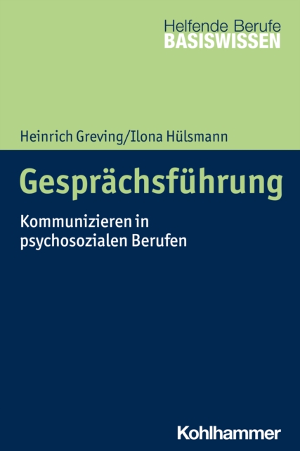 Gesprachsfuhrung : Kommunizieren in psychosozialen Berufen, PDF eBook