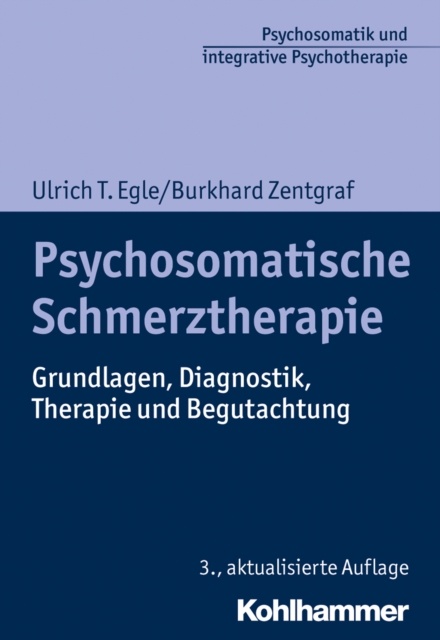 Psychosomatische Schmerztherapie : Grundlagen, Diagnostik, Therapie und Begutachtung, EPUB eBook