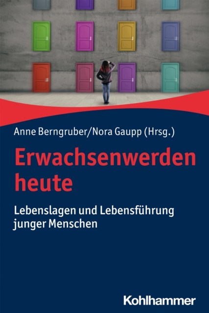 Erwachsenwerden heute : Lebenslagen und Lebensfuhrung junger Menschen, EPUB eBook