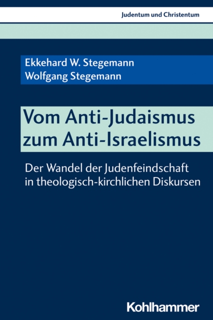 Vom Anti-Judaismus zum Anti-Israelismus : Der Wandel der Judenfeindschaft in theologisch-kirchlichen Diskursen, PDF eBook