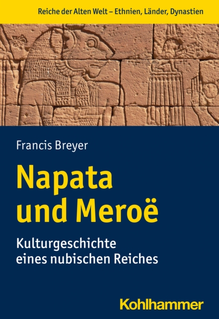 Napata und Meroe : Kulturgeschichte eines nubischen Reiches, EPUB eBook