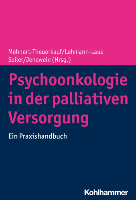 Psychoonkologie in der palliativen Versorgung : Ein Praxishandbuch, PDF eBook