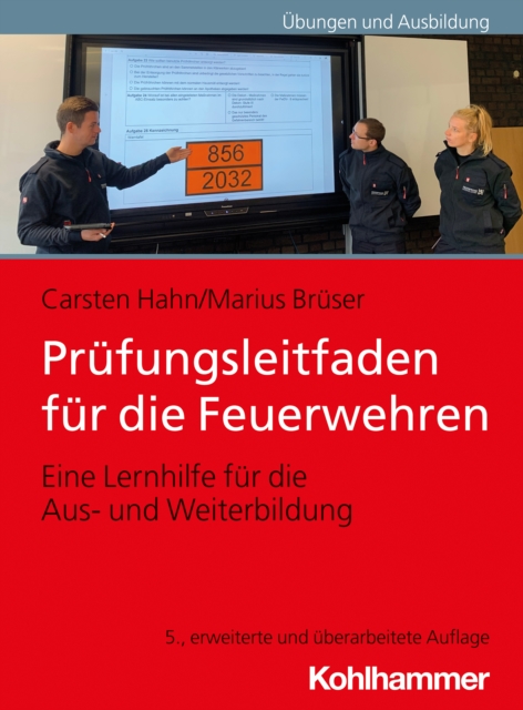 Prufungsleitfaden fur die Feuerwehren : Eine Lernhilfe fur die Aus- und Weiterbildung, PDF eBook