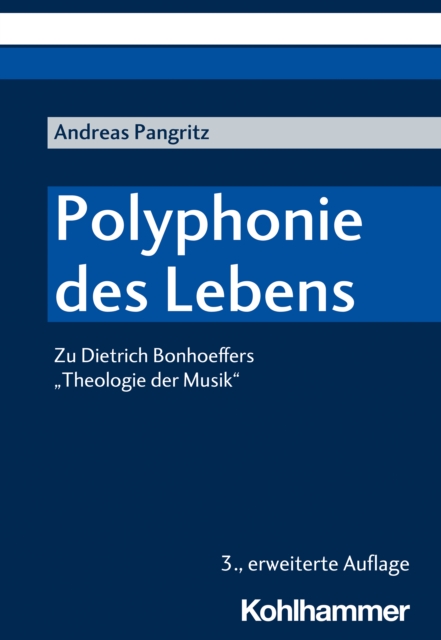 Polyphonie des Lebens : Zu Dietrich Bonhoeffers "Theologie der Musik", PDF eBook