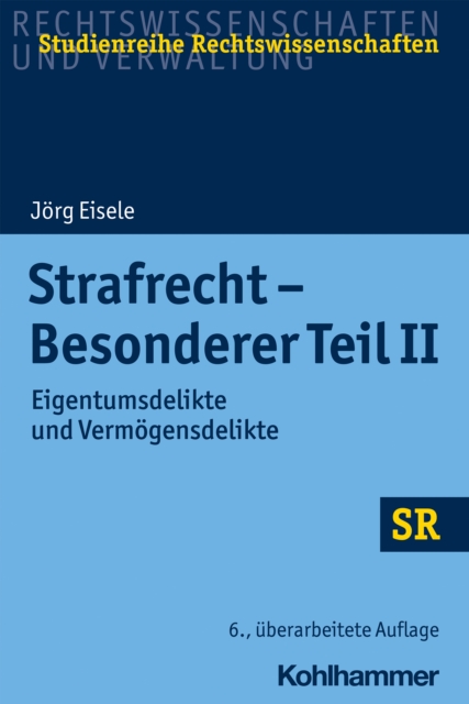 Strafrecht - Besonderer Teil II : Eigentumsdelikte und Vermogensdelikte, PDF eBook