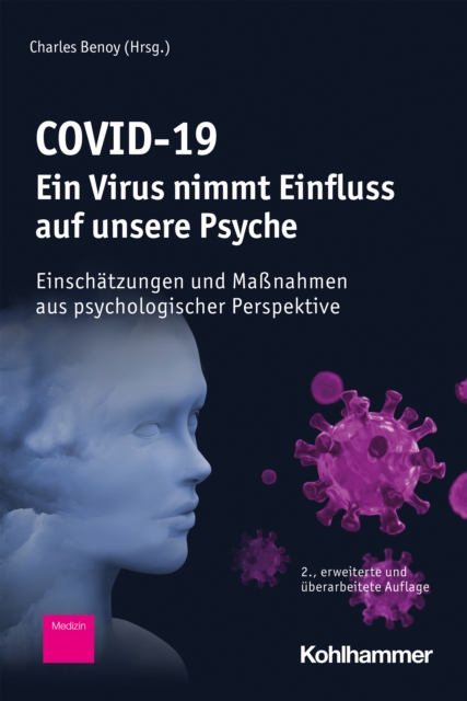 COVID-19 - Ein Virus nimmt Einfluss auf unsere Psyche : Einschatzungen und Manahmen aus psychologischer Perspektive, EPUB eBook